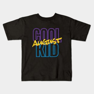 Cool August Kid in black Kids T-Shirt